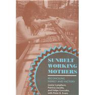 Sunbelt Working Mothers by Lamphere, Louise, 9780801480669
