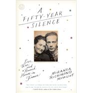 A Fifty-Year Silence Love, War, and a Ruined House in France by RICHMOND MOUILLOT, MIRANDA, 9780804140669