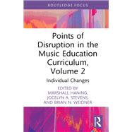 Points of Disruption in the Music Education Curriculum, Volume 2 by Haning, Marshall, 9781003410669