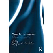 Women Teachers in Africa: Challenges and possibilities by Stromquist; Nelly, 9781138220669