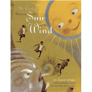 The Contest Between the Sun and the Wind An Aesop's Fable by Forest, Heather; Gaber, Susan, 9781939160669