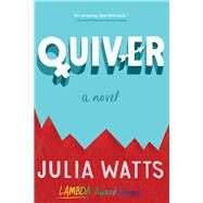 Quiver by Watts Julia, 9781941110669