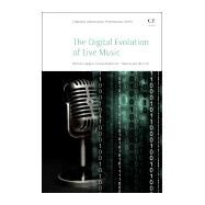 The Digital Evolution of Live Music by Cresswell Jones, Angela; Bennett, Rebecca Jane, 9780081000670