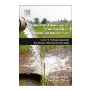 Integrated Assessment of Scale Impacts of Watershed Intervention by Reddy; Syme, 9780128000670