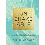 Unshakeable by Caine, Christine, 9780310090670
