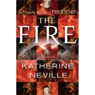 Fire : A Novel by NEVILLE, KATHERINE, 9780345500670