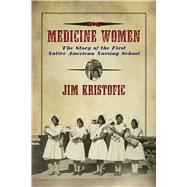 Medicine Women by Kristofic, Jim, 9780826360670