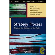Strategy Process Shaping the Contours of the Field by Chakravarthy, Bala; Mueller-Stewens, Guenter; Lorange, Peter; Lechner, Christoph, 9781405100670