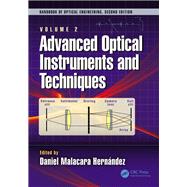 Advanced Optical Instruments and Techniques by Malacara Hernndez; Daniel, 9781498720670