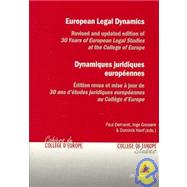 European Legal Dynamics / Dynamiques Juridiques Europeennes: Revised and updated edition of 30 Years of European Legal Studies and the College of Europe/ Edition revue et mise a jour de 30 ans d'etudes juridique by Demaret, Paul; Govaere, Inge; Hanf, Dominik, 9789052010670