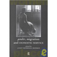 Gender, Migration and Domestic Service by Henshall Momsen,Janet, 9780415190671