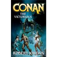Conan the Victorious by Jordan, Robert, 9780765350671