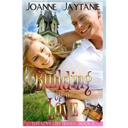 Building Up to Love by Jaytanie, Joanne, 9781502420671