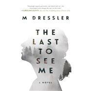 The Last to See Me by Dressler, M., 9781510720671