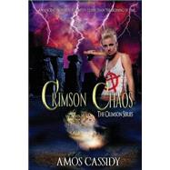 Crimson Chaos by Cassidy, Amos; Cassidy, Debbie, 9781523690671