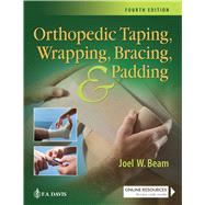 Orthopedic Taping, Wrapping, Bracing, and Padding by Beam, Joel W., 9781719640671