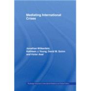 Mediating International Crises by Wilkenfeld,Jonathan, 9780415700672