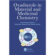 Oxadiazole in Material and Medicinal Chemistry by Priya Ranjan Sahoo; Abhishek Saxena; Satish Kumar, 9781032470672