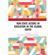 Non-State Actors in Education in the Global South by Srivastava; Prachi, 9781138570672