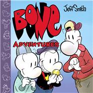 BONE Adventures (Combined volume) by Smith, Jeff, 9781338620672