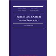 SECURITIES LAW IN CANADA: CASES AND COMMENTARY, 3RD EDITION by Anita Anand, Janis Sarra, Sarah Bradley Mary Condon, 9781772550672