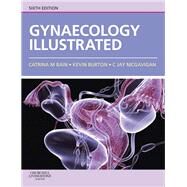 Gynaecology Illustrated by Bain, Catrina; Burton, Kevin; McGavigan, C. Jay; Callander, Robin; Ramsden, Ian, 9780702030673