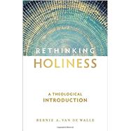 Rethinking Holiness by Van De Walle, Bernie A., 9780801030673