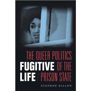 Fugitive Life by Dillon, Stephen, 9780822370673