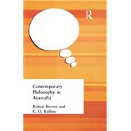 Contemporary Philosophy in Australia by Brown, Robert and Rollins, C D, 9781138870673