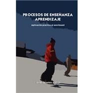 Procesos de Ensenanza Aprendizaje/ Process of Learning how to Teach by Asenjo, Javier Serantes, 9781409200673