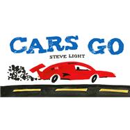 Cars Go by Light, Steve, 9781452150673