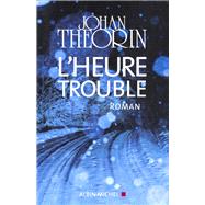 L'Heure trouble by Johan Theorin, 9782226190673
