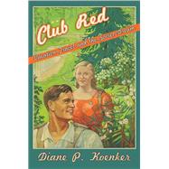 Club Red by Koenker, Diane P., 9781501710674