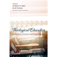 Theological Education by Hussey, Ian, 9781532640674