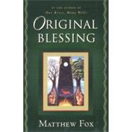 Original Blessing by Fox, Matthew (Author), 9781585420674