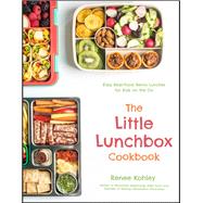 The Little Lunchbox Cookbook by Kohley, Renee, 9781645670674