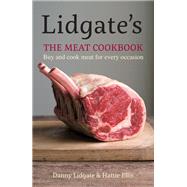 Lidgate's: The Meat Cookbook by Danny Lidgate, 9781784720674