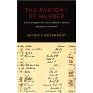 The Anatomy of Murder by Hildebrandt, Sabine, 9781785330674
