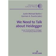 We Need to Talk About Heidegger by Duarte, German A.; Battin, Justin Michael, 9783631750674