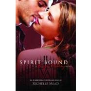 Spirit Bound by Mead, Richelle, 9780606150675