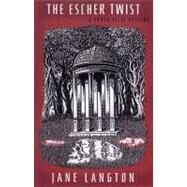 The Escher Twist A Homer Kelly Mystery by Langton, Jane, 9780670030675