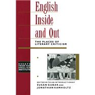 English Inside and Out: The Places of Literary Criticism by Gubar,Susan Kamholtz, 9781138160675