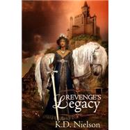 Revenge's Legacy by Nielson, K. D.; Matthews, Amanda; Nielson, Anita, 9781497540675