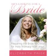 He's Looking for a Bride by Paige, Elizabeth, 9781517260675