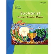 Celebrate and Remember, Eucharist Program Director's Manual by Savitskas, Margaret, 9781599820675