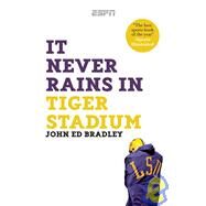 It Never Rains in Tiger Stadium by BRADLEY, JOHN ED, 9781933060675