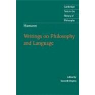 Hamann: Writings on Philosophy and Language by Edited by Kenneth Haynes, 9780521520676