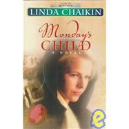 Monday's Child by Chaikin, Linda Lee, 9780736900676