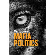 Mafia Politics by Santoro, Marco, 9780745670676