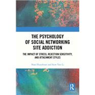 The Psychology of Social Networking Site Addiction by Shan Huanhuan; Siaw Yan-Li, 9781040590676